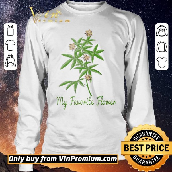 Original Cannabis my favorite flower shirt sweater