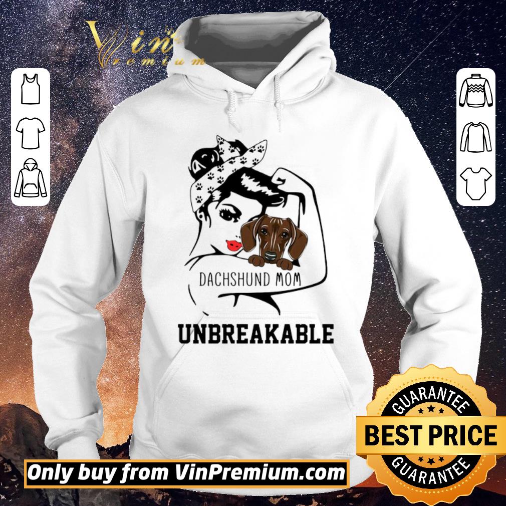 6a632071 nice strong girl dog dachshund mom unbreakable shirt sweater 4 - Nice Strong Girl Dog Dachshund Mom Unbreakable shirt sweater