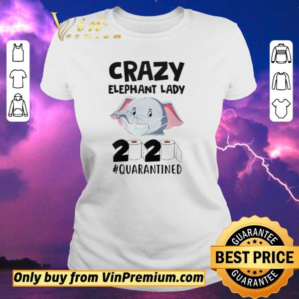 Funny Crazy Elephant Lady 2020 Quarantined shirt sweater