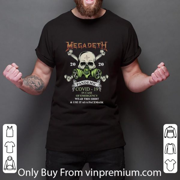 Awesome Megadeth 2020 Pandemic Covid-19 And In Case Of Emergency shirt