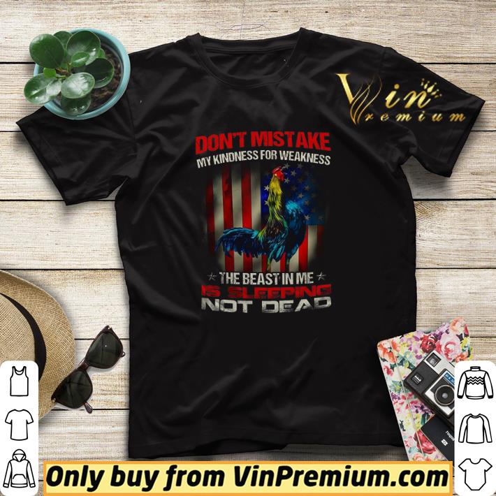Rooster American Flag Don't Mistake My Kindness For Weakness The Beast In Me shirt sweater 6e4eaf2d rooster american flag don t mistake my kindness for weakness the beast in me shirt sweater 4 - Rooster American Flag Don't Mistake My Kindness For Weakness The Beast In Me shirt sweater