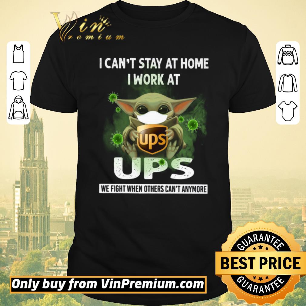 Premium Baby Yoda Mask I Can't Stay At Home I Work At UPS We Fight When Others shirt sweater