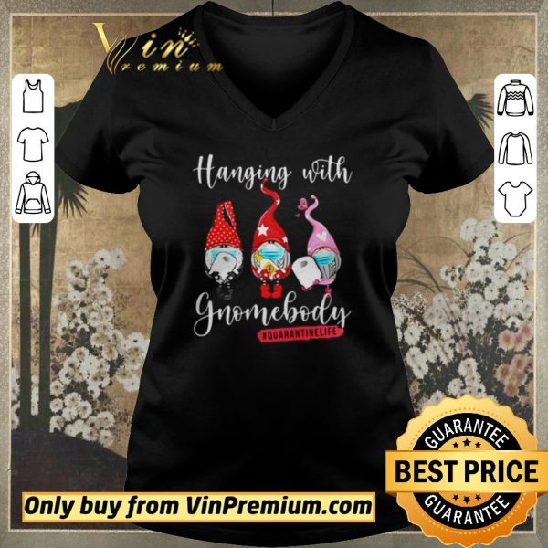 Official Covid 19 Toilet Paper Hanging with Gnomebody Quarantinelife shirt sweater