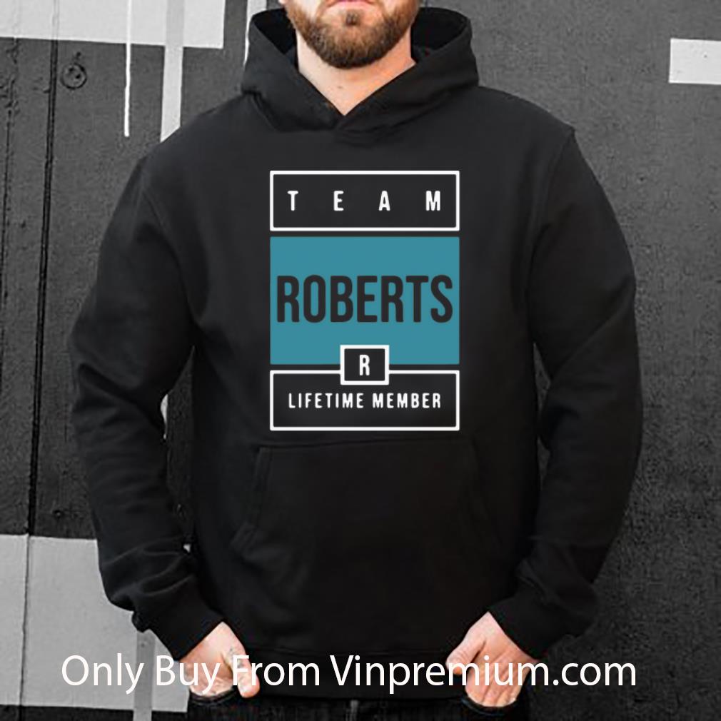 6f3a01ac original team roberts lifetime member shirt 4 - Original Team Roberts Lifetime Member shirt