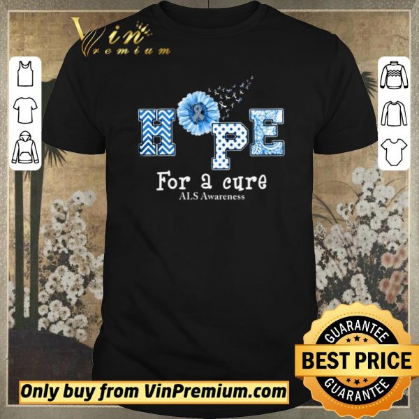 Top Sunflower Hope For A Cure ALS Awareness shirt sweater