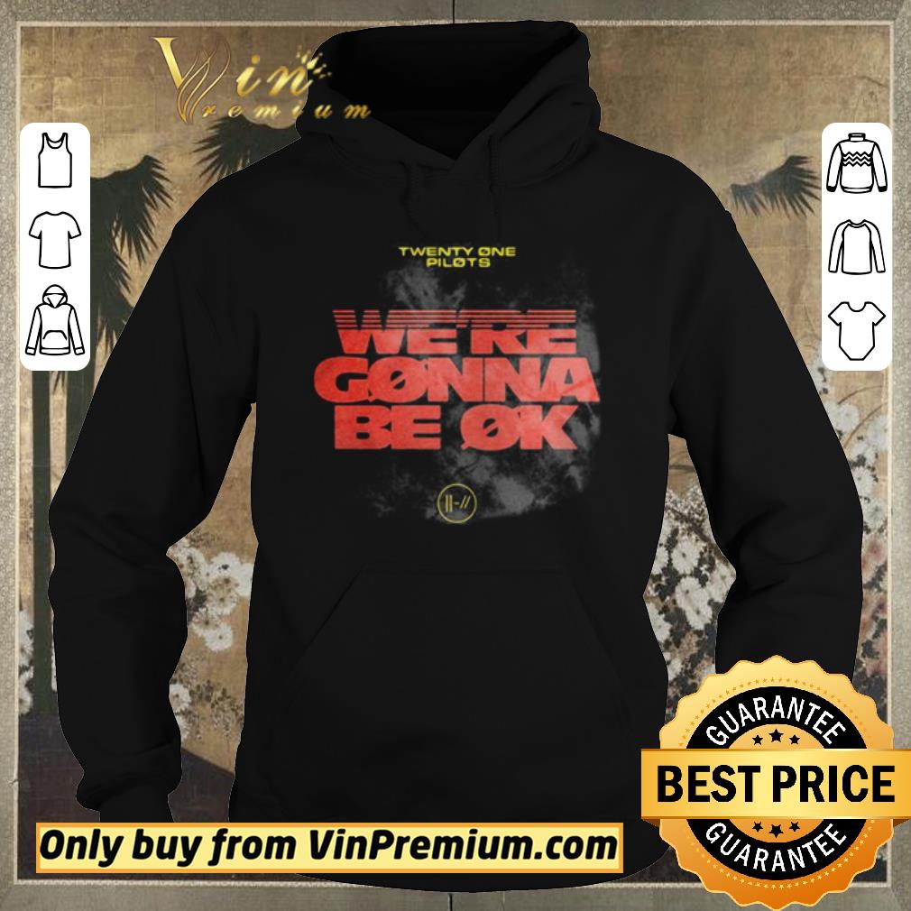 Official twenty one pilots were gonna be ok shirt sweater 6fdd20fa official twenty one pilots were gonna be ok shirt sweater 4 - Official twenty one pilots were gonna be ok shirt sweater
