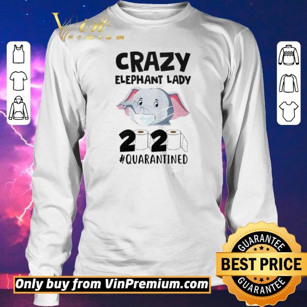 Funny Crazy Elephant Lady 2020 Quarantined shirt sweater