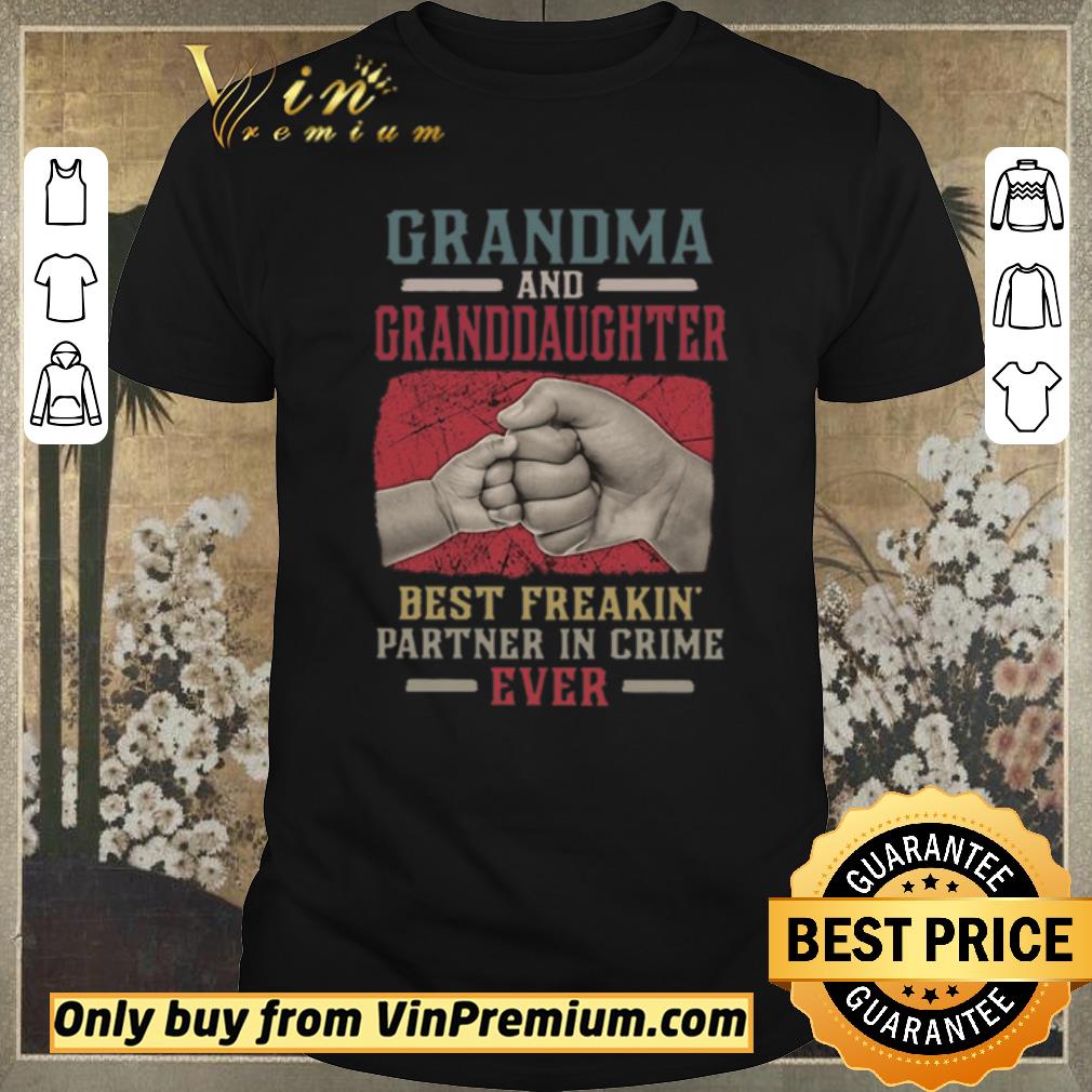 Hot Grandma And Granddaughter Best Freakin Partner In Crime Vintage shirt sweater