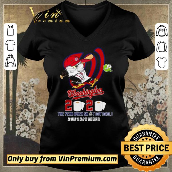 Nice Washington Nationals 2020 the year when shit got real #quarantined shirt sweater