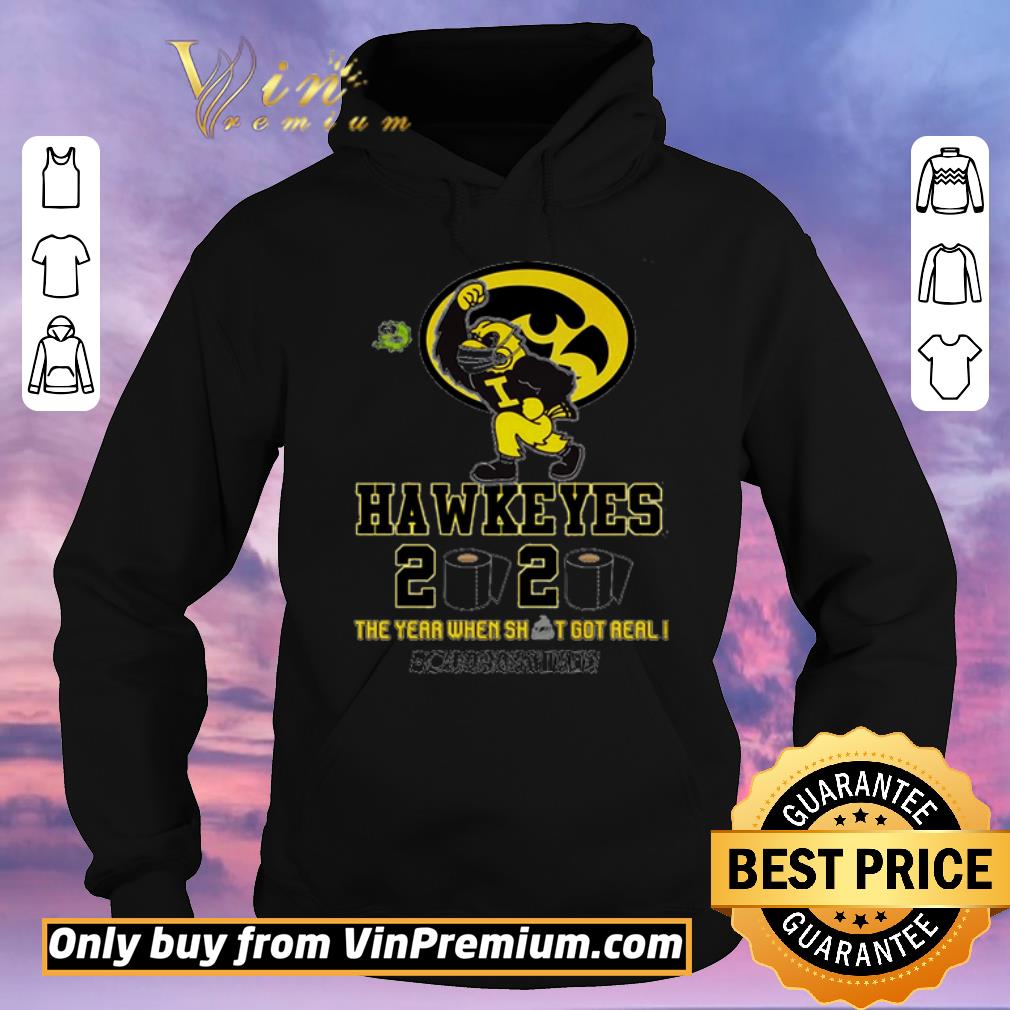 7989708c pretty iowa hawkeyes 2020 the year when shit got real quarantined shirt sweater 4 - Pretty Iowa Hawkeyes 2020 the year when shit got real #quarantined shirt sweater