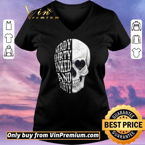 Funny Skull Nerdy Dirty Inked And Curvy shirt sweater