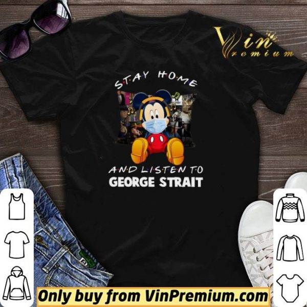Mickey mouse stay home and listen to George Strait shirt sweater