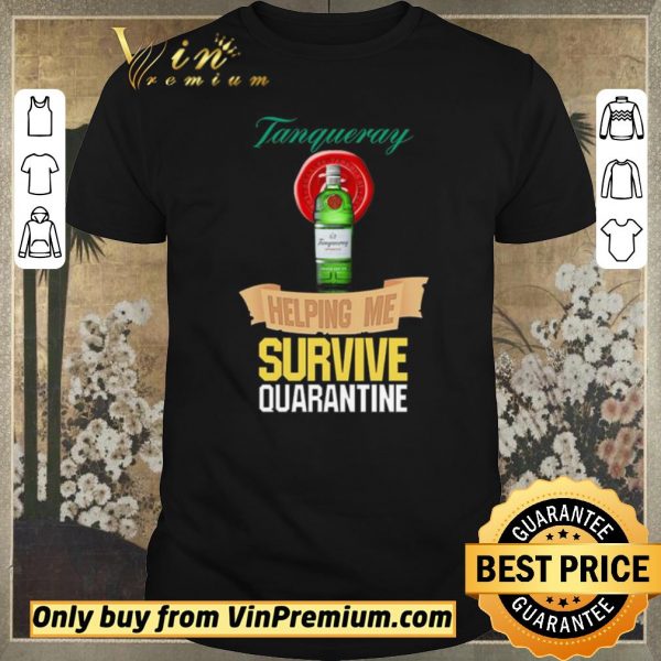 Nice Tanqueray helping me survive quarantine shirt sweater