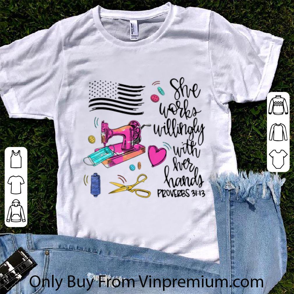 Top She Works Willingly With Her Hand Proverbs American Flag shirt