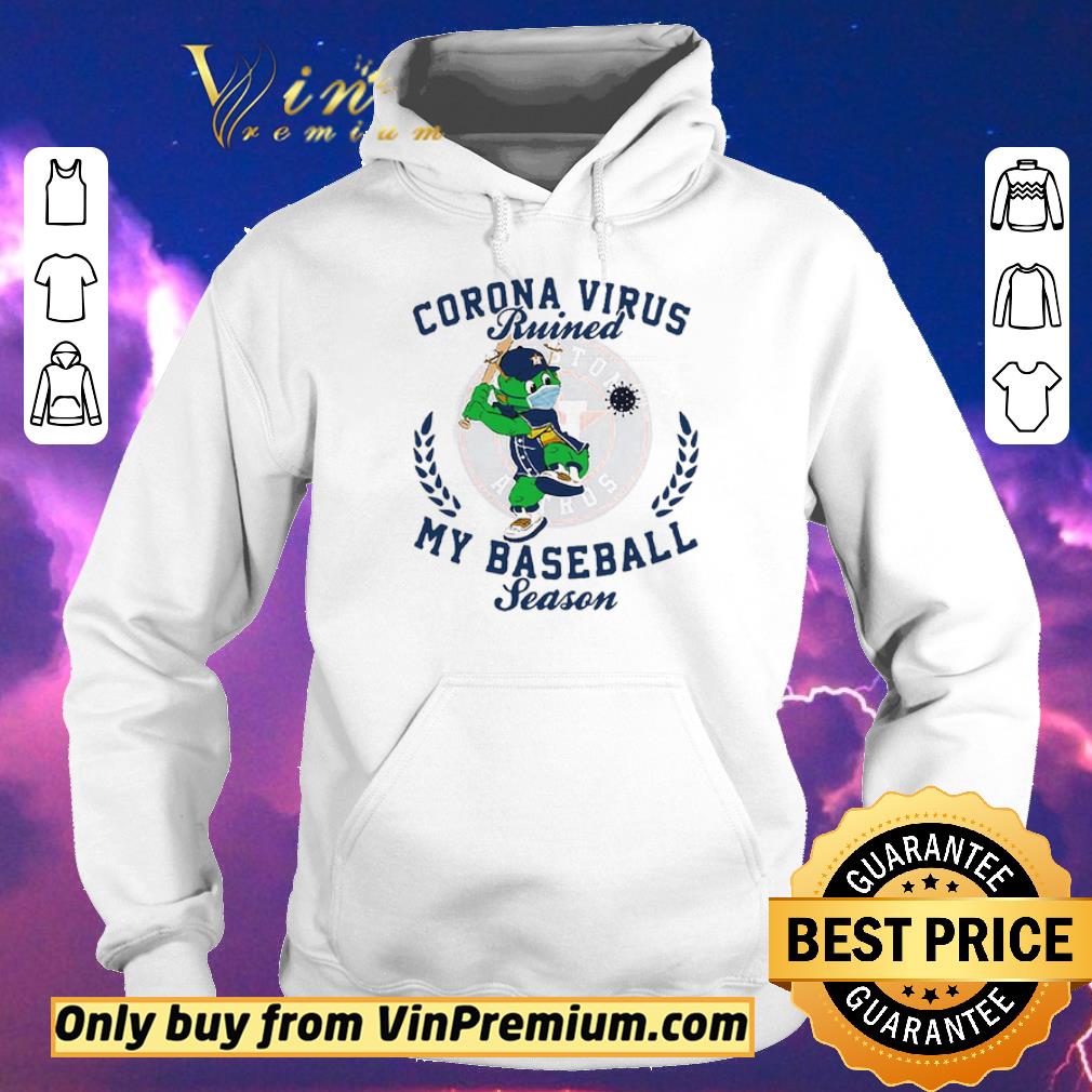 7d23244e funny houston astros corona virus ruined my baseball season shirt sweater 4 - Funny Houston Astros Corona Virus Ruined My Baseball Season shirt sweater