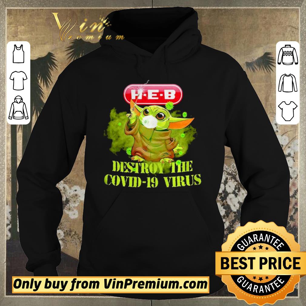 7d3120f9 original heb helping here baby yoda destroy the covid19 virus shirt sweater 4 - Original Heb helping here baby yoda destroy the covid19 virus shirt sweater
