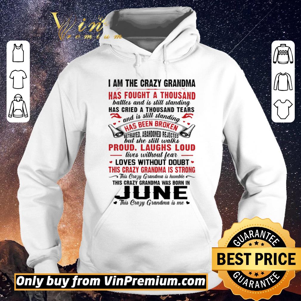 7d5d900d premium i am the crazy grandma has fought a thousand battles and is still standing shirt sweater 4 - Premium I Am The Crazy Grandma Has Fought A Thousand Battles And Is Still Standing shirt sweater