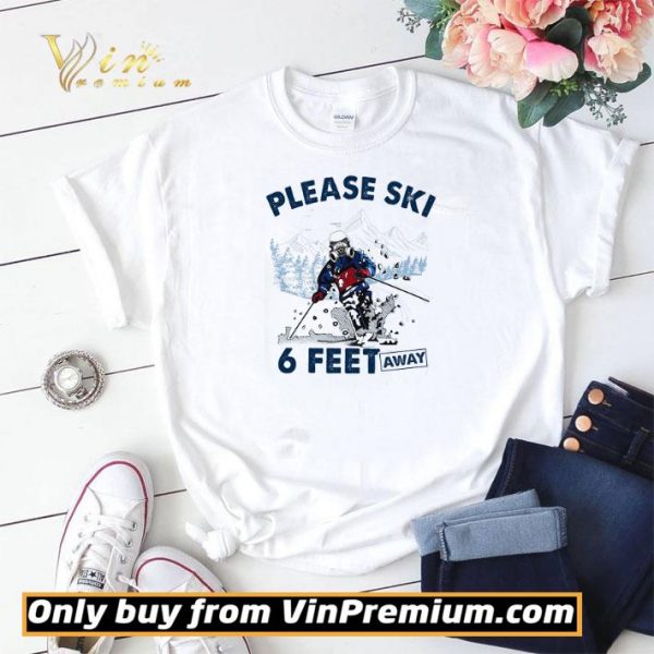 Skiers Mask Please Ski 6 Feet Away shirt sweater