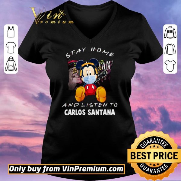 Official Mickey Mouse Mask Stay Home And Listen To Carlos Santana shirt sweater