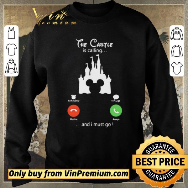 Official The Castle Disney is calling and I must go shirt sweater