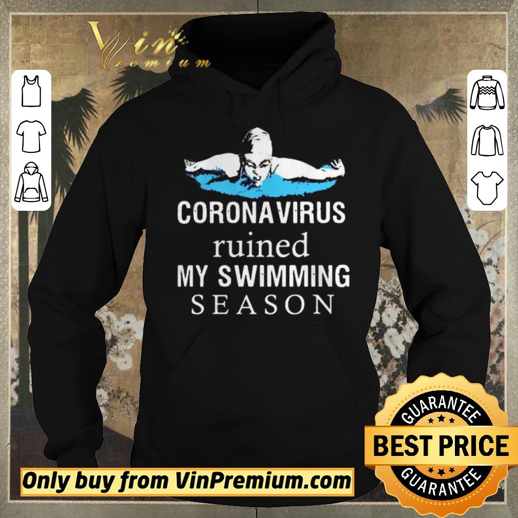 Official Coronavirus Ruined My Swimming Season shirt sweater 8644bd38 official coronavirus ruined my swimming season shirt sweater 4 - Official Coronavirus Ruined My Swimming Season shirt sweater
