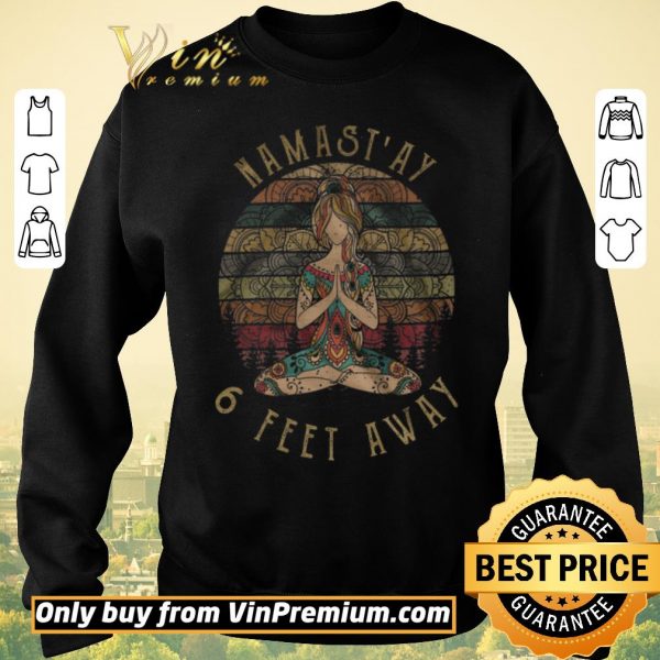 Nice Girl Yoga Namast'ay 6 Feet Away shirt sweater