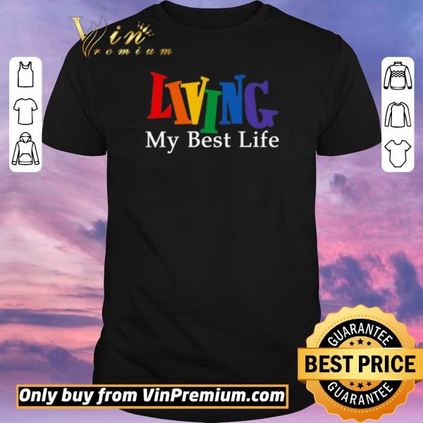 Top Living My Best Life shirt sweater