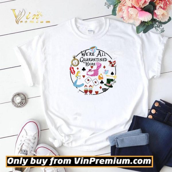Cartoon Were All Quarantined Here shirt sweater