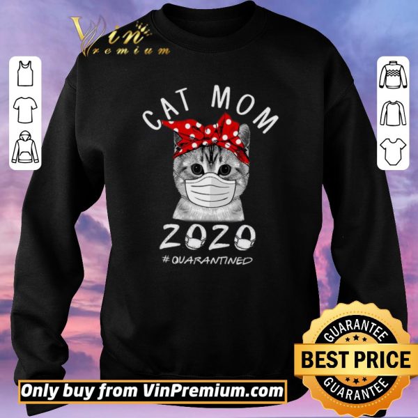 Top Cat Mom Mask 2020 Quarantined Coronavirus shirt sweater