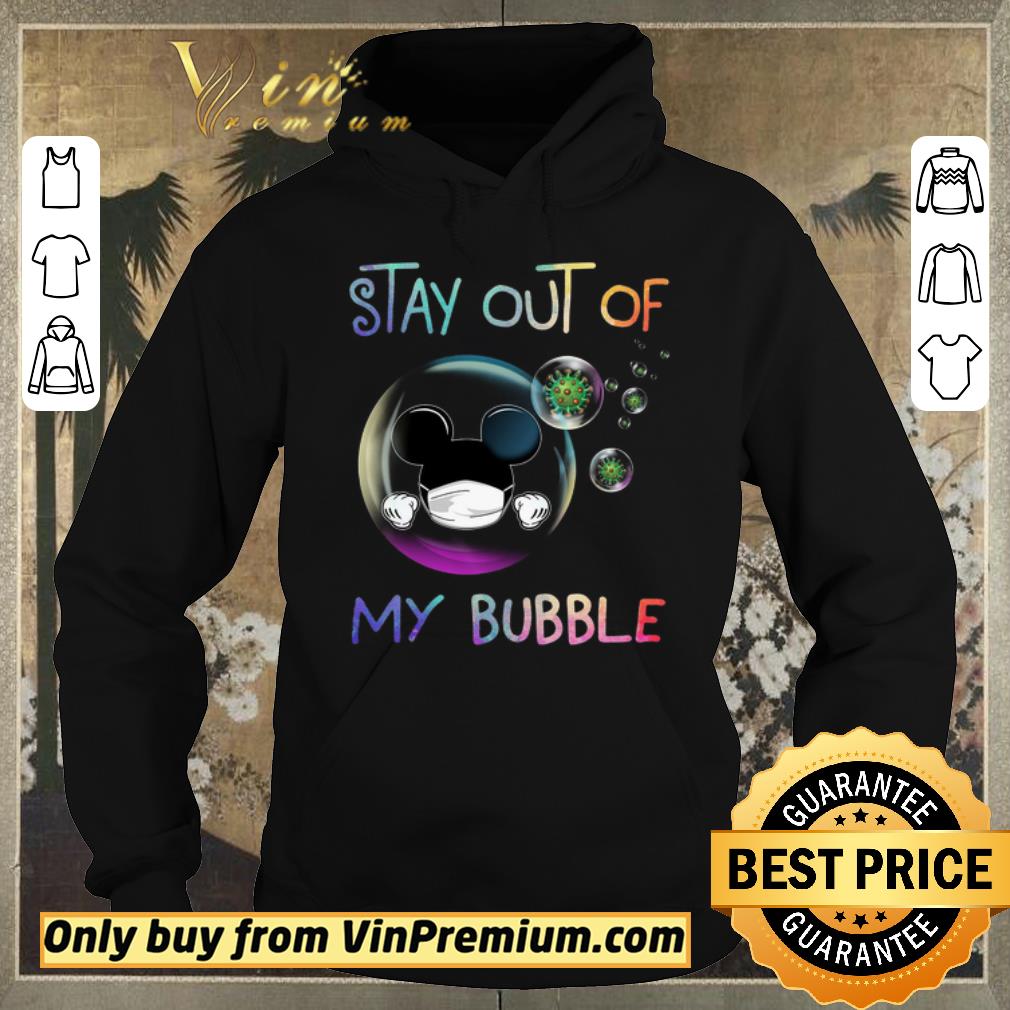 Awesome Mickey Mouse Mask Stay Out Of My Bubble Coronavirus shirt sweater 9034321c awesome mickey mouse mask stay out of my bubble coronavirus shirt sweater 4 - Awesome Mickey Mouse Mask Stay Out Of My Bubble Coronavirus shirt sweater