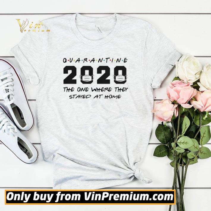 9269c633 quarantine 2020 the one where they stayed at home shirt sweater 4 - Quarantine 2020 The One Where They Stayed At Home shirt sweater