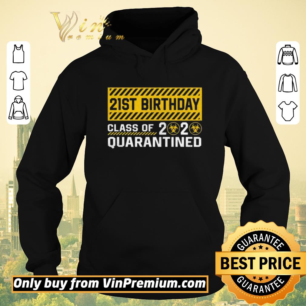 92797620 awesome 21st birthday class of 2020 quarantined shirt sweater 4 - Awesome 21st Birthday class of 2020 quarantined shirt sweater
