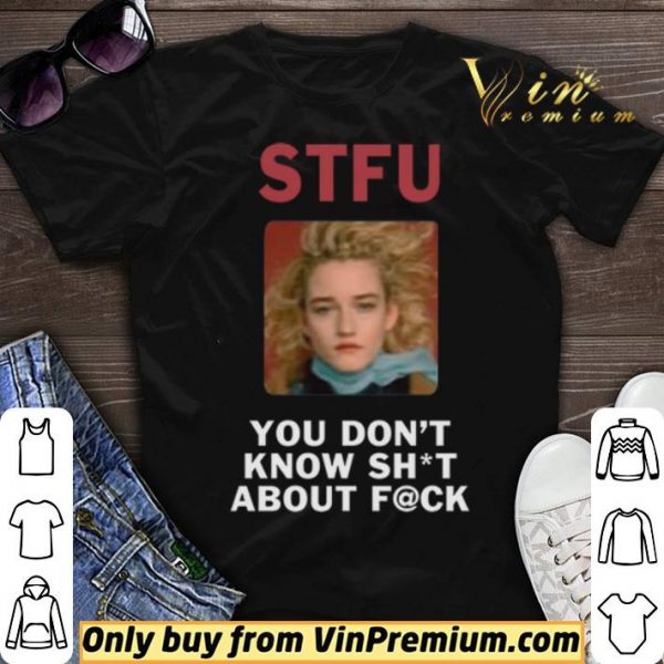 STFU You Don’t Know About Fuck shirt sweater