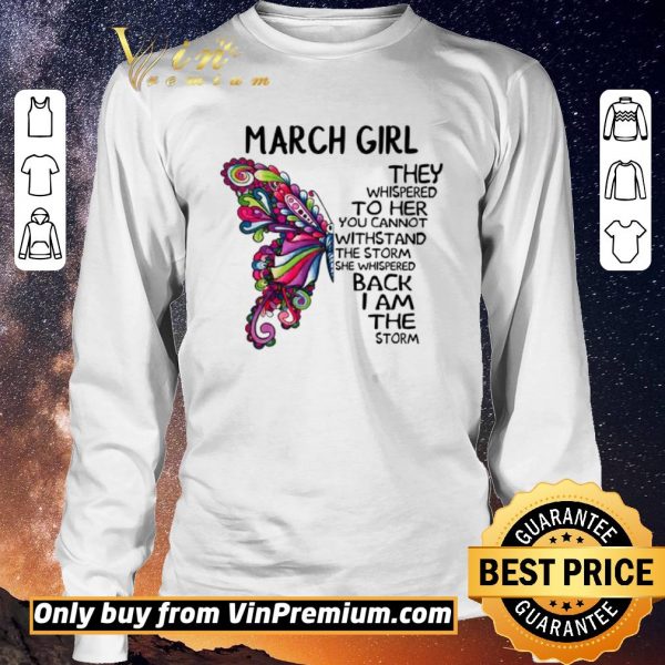 Nice March girl Butterfly the whispered to her you cannot withstand shirt sweater