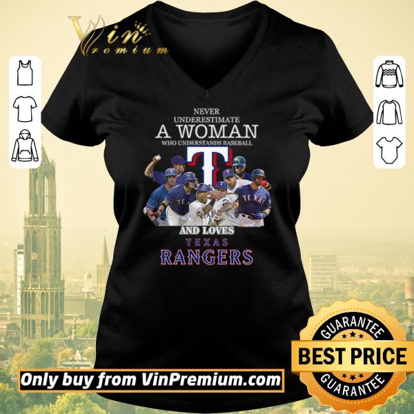 Original Never underestimate a woman who understands baseball and loves Rangers shirt sweater