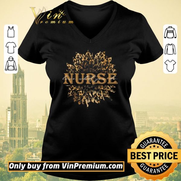 Pretty Sunflower Leopard Nurse Love What You Do shirt sweater