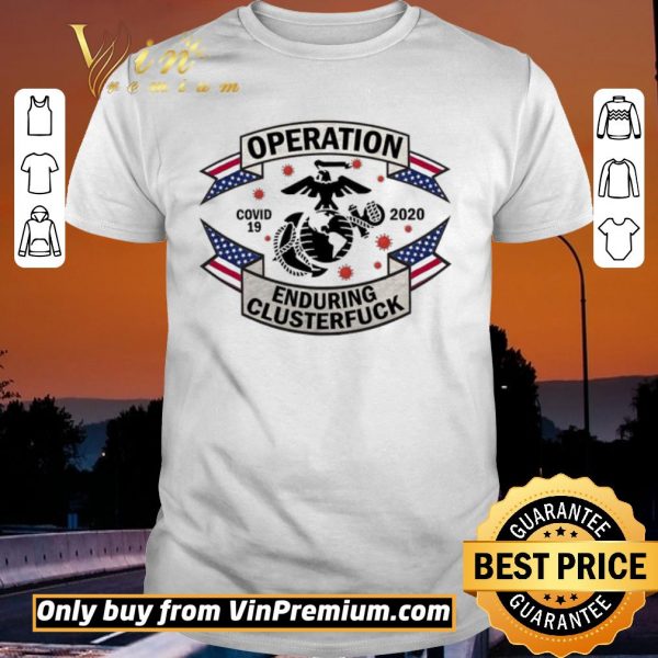 Original Operation Covid 19 2020 Enduring Clusterfuck American Flag shirt sweater