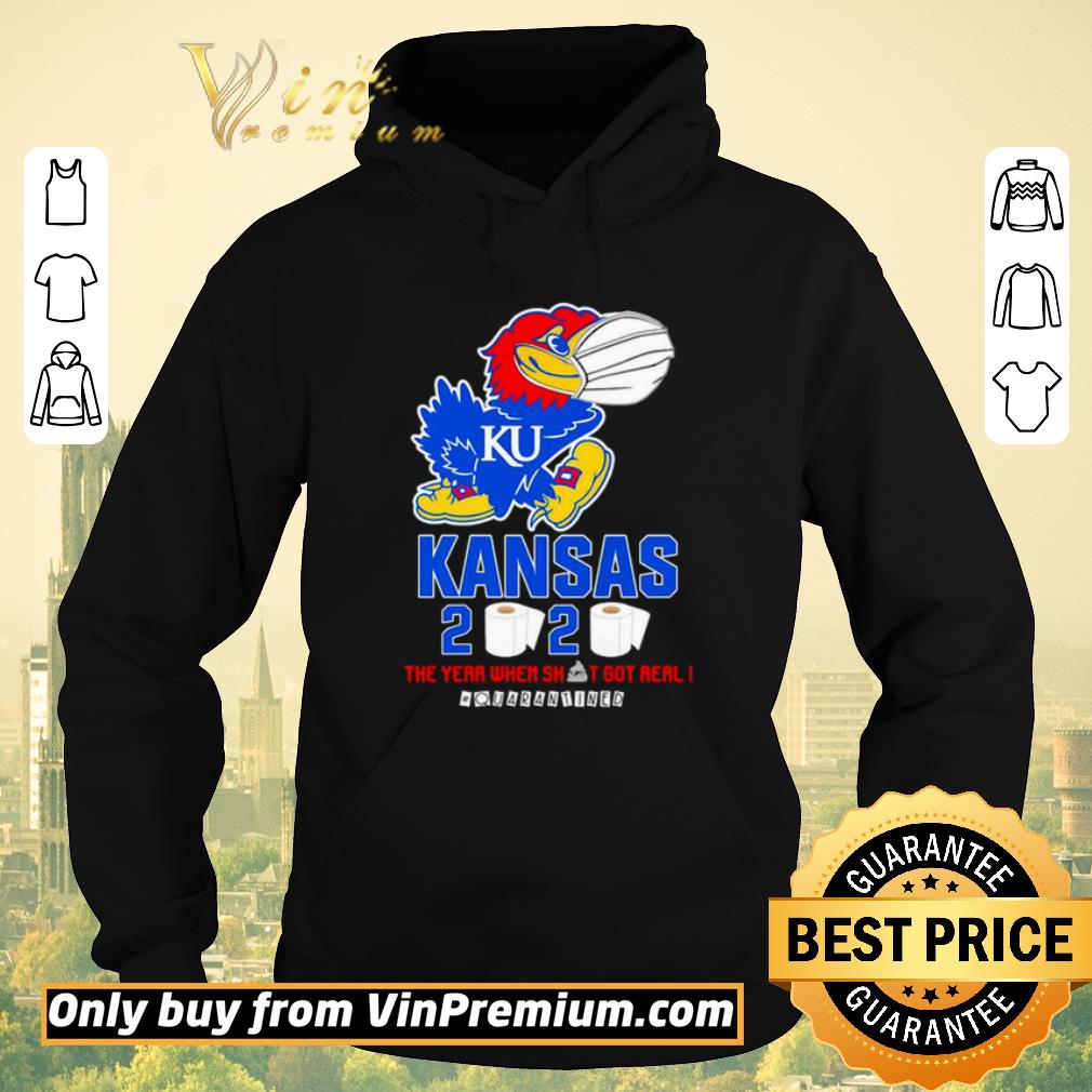 Nice Kansas Jayhawks 2020 the year when shit got real #quarantined shirt sweater 9a07fcd4 nice kansas jayhawks 2020 the year when shit got real quarantined shirt sweater 4 - Nice Kansas Jayhawks 2020 the year when shit got real #quarantined shirt sweater