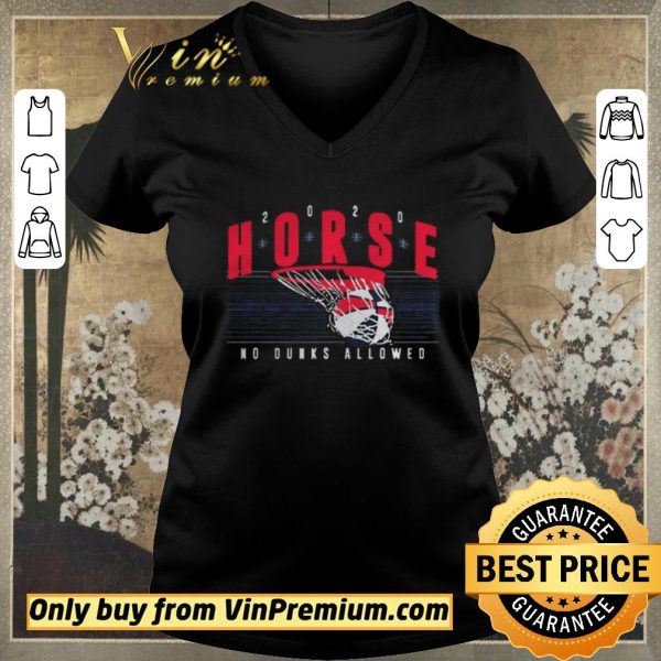 Hot HORSE 2020 No Dunks Allowed shirt sweater