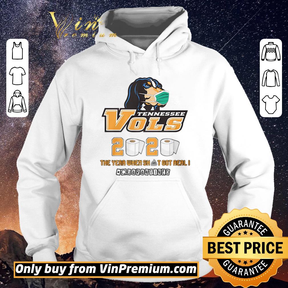 Awesome Tennessee Vols 2020 the year when shit got real #quatantined shirt sweater 9f639d29 awesome tennessee vols 2020 the year when shit got real quatantined shirt sweater 4 - Awesome Tennessee Vols 2020 the year when shit got real #quatantined shirt sweater