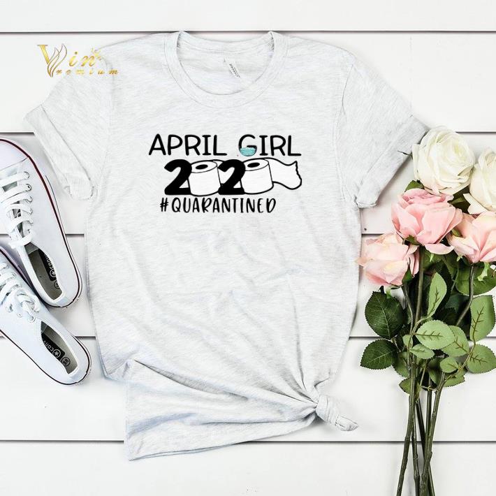 April girls 2020 #quarantined toilet paper shirt sweater April girls 2020 quarantined toilet paper shirt sweater 4 - April girls 2020 #quarantined toilet paper shirt sweater