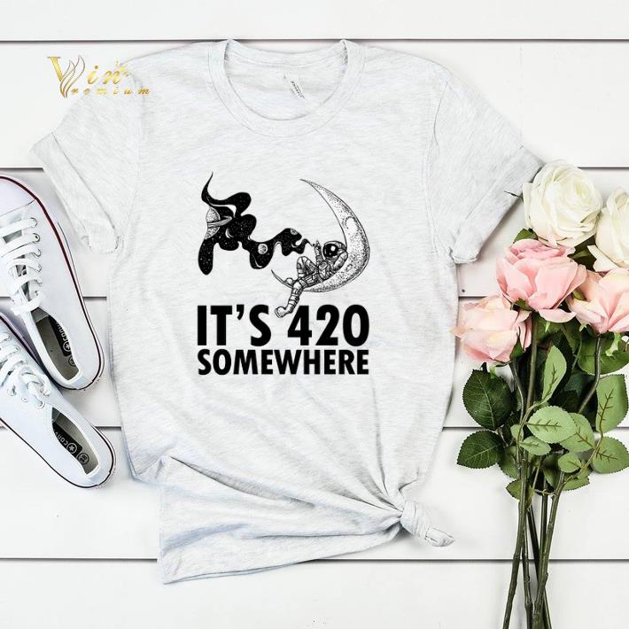 Astronaut Moon It's 420 Somewhere shirt sweater Astronaut Moon It s 420 Somewhere shirt sweater 4 - Astronaut Moon It's 420 Somewhere shirt sweater