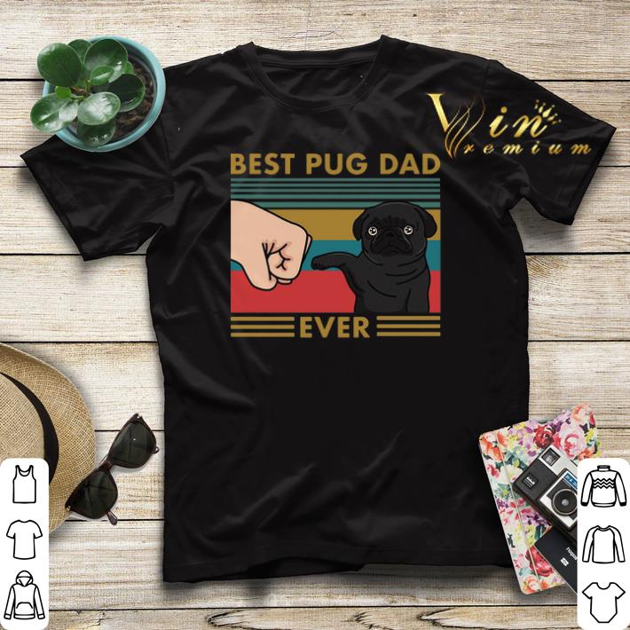 Best Pug Dad Ever Vintage shirt sweater 4 - Best Pug Dad Ever Vintage shirt sweater