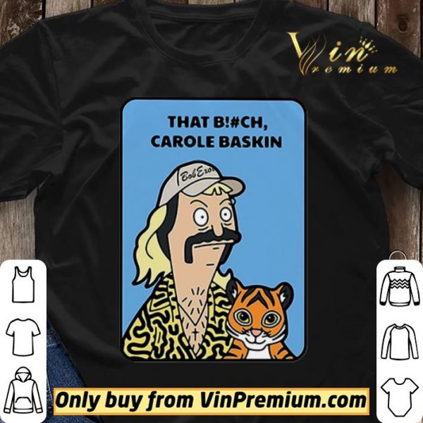 Bob’s Burger that bitch Carole Baskin shirt sweater