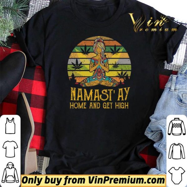 Cannabis Girl Yoga Namaste At Home And Get High Vintage shirt sweater