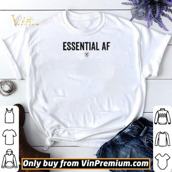 Essential Af shirt sweater