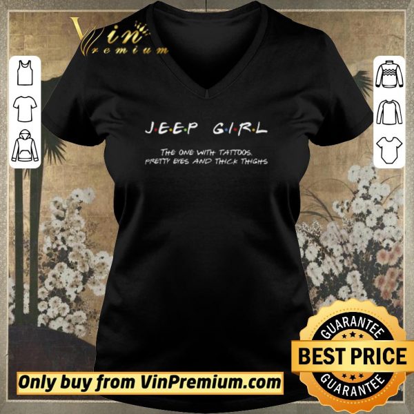 Hot Friends Jeep girl the one with tattoos pretty eyes and thick thighs shirt sweater