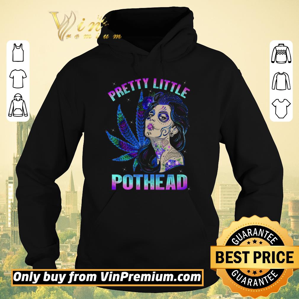 Hot Girl Tattoo Marijuana Pretty Little Pothead shirt sweater 4 - Hot Girl Tattoo Marijuana Pretty Little Pothead shirt sweater
