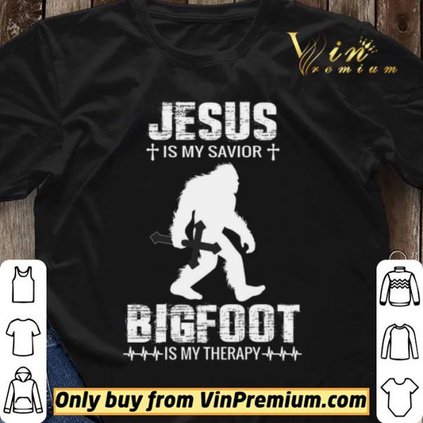 Jesus Is My Savior Bigfoot Is My Therapy shirt sweater