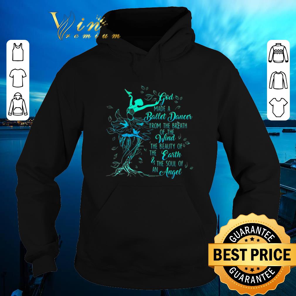 Nice God Made A Ballet Dancer From The Breath Of The Wind The Beauty Of The Earth shirt sweater 4 - Nice God Made A Ballet Dancer From The Breath Of The Wind The Beauty Of The Earth shirt sweater